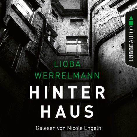 Hörbüch “Hinterhaus - Berlin-Krimi, Band 1 – Lioba Werrelmann”