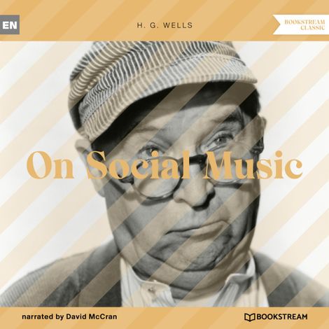 Hörbüch “On Social Music (Unabridged) – H. G. Wells”