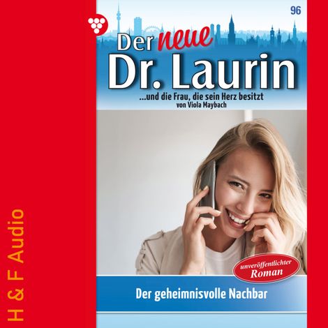 Hörbüch “Der geheimnisvolle Nachbar - Der neue Dr. Laurin, Band 96 (ungekürzt) – Viola Maybach”