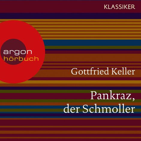 Hörbüch “Pankraz, der Schmoller (Ungekürzte Lesung) – Gottfried Keller”