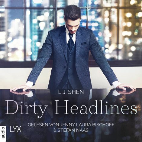 Hörbüch “Dirty Headlines (Ungekürzt) – L. J. Shen”