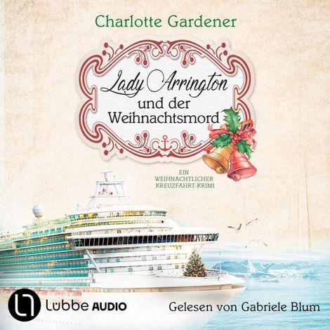 Hörbüch “Lady Arrington und der Weihnachtsmord - Ein Fall für Mary Arrington, Folge 6 (Ungekürzt) – Charlotte Gardener”
