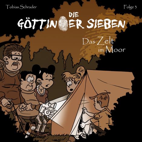 Hörbüch “Die Göttinger Sieben, Folge 3: Das Zelt im Moor – Tobias Schrader”