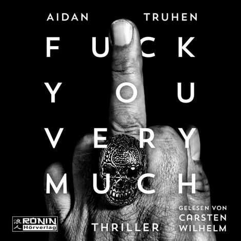 Hörbüch “Fuck You Very Much (ungekürzt) – Aidan Truhen”