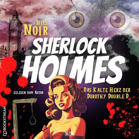 Hörbüch “Das kalte Herz der Dorothy Double D - Nils Noirs Sherlock Holmes, Folge 1 (Ungekürzt) – Nils Noir”