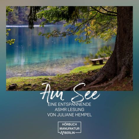 Hörbüch “Am See (ungekürzt) – Anna Scheinfrei”