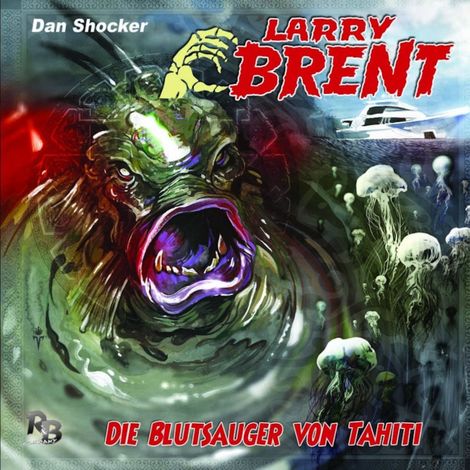 Hörbüch “Larry Brent, Folge 21: Die Blutsauger von Tahiti – Jürgen Grasmück”