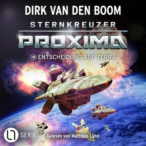Hörbüch “Entscheidung auf Terra - Sternkreuzer Proxima, Folge 18 (Ungekürzt) – Dirk van den Boom”