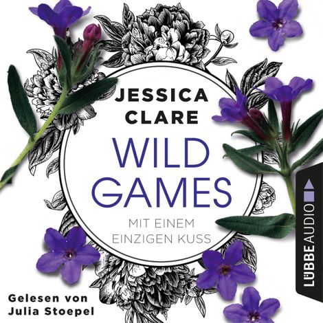 Hörbüch “Mit einem einzigen Kuss - Wild-Games-Reihe, Teil 2 (Ungekürzt) – Jessica Clare”