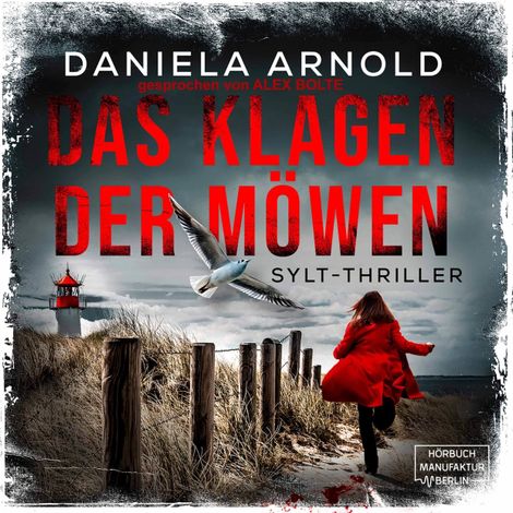 Hörbüch “Das Klagen der Möwen - Sylt-Thriller (ungekürzt) – Daniela Arnold”