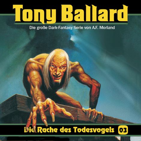 Hörbüch “Tony Ballard, Folge 3: Die Rache des Todesvogels – Thomas Birker, Christian Daber, A. F. Morland”