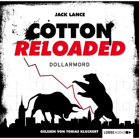 Hörbüch “Jerry Cotton - Cotton Reloaded, Folge 22: Dollarmord – Jack Lance”