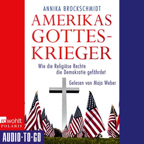 Hörbüch “Amerikas Gotteskrieger - Wie die Religiöse Rechte die Demokratie gefährdet (ungekürzt) – Annika Brockschmidt”