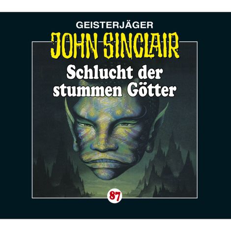 Hörbüch “John Sinclair, Folge 87: Schlucht der stummen Götter – Jason Dark”