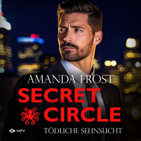 Hörbüch “Tödliche Sehnsucht - Secret Circle, Buch 6 (ungekürzt) – Amanda Frost”