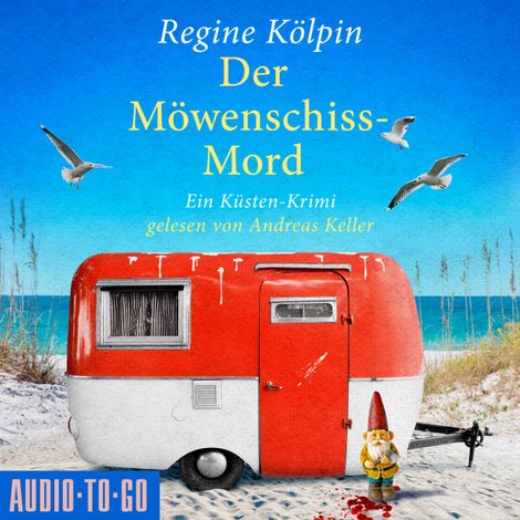 Hörbüch “Der Möwenschiss-Mord - Ino Tjarks & Co. ermitteln - Ein Küsten-Krimi, Band 2 (ungekürzt) – Regine Kölpin”