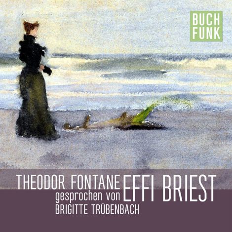 Hörbüch “Effi Briest – Theodor Fontane”