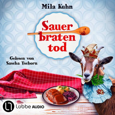 Hörbüch “Sauerbratentod - Mombert ermittelt im Rheinland, Teil 2 (Ungekürzt) – Mila Kuhn”