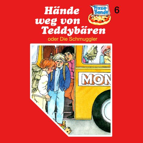 Hörbüch “Pizzabande, Folge 6: Hände weg von Teddybären (oder Die Schmuggler) – Evelyne Kolnberger”