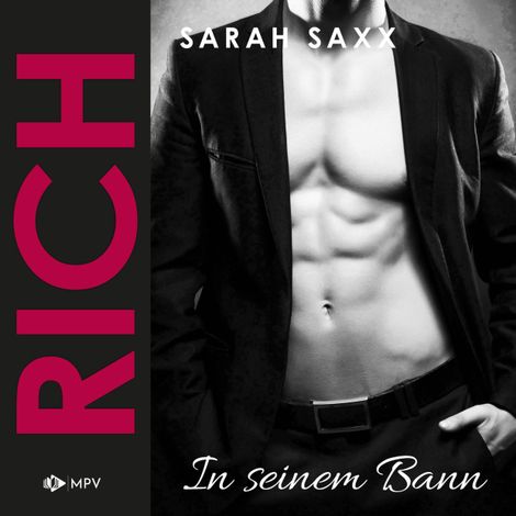 Hörbüch “RICH: In seinem Bann (ungekürzt) – Sarah Saxx”
