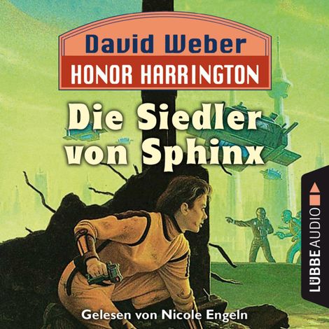 Hörbüch “Die Siedler von Sphinx - Honor Harrington, Teil 8 (Ungekürzt) – David Weber”