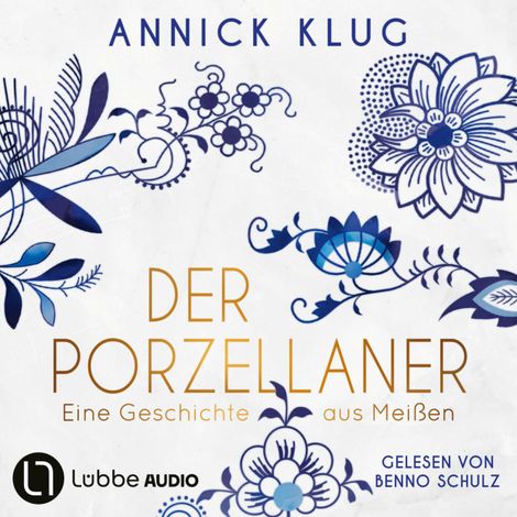 Hörbüch “Der Porzellaner (Ungekürzt) – Annick Klug”