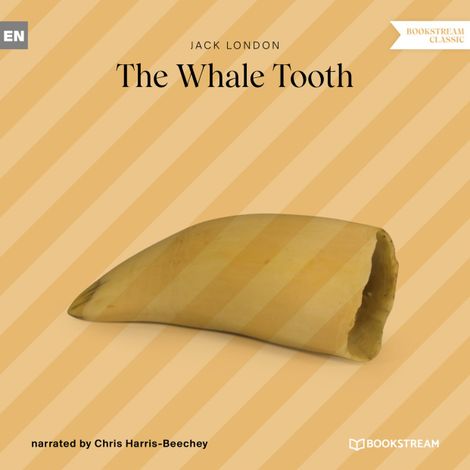 Hörbüch “The Whale Tooth (Unabridged) – Jack London”