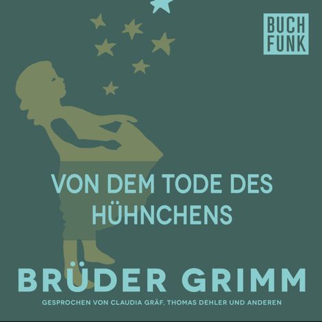 Hörbüch “Von dem Tode des Hühnchens – Brüder Grimm”