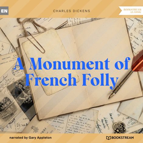 Hörbüch “A Monument of French Folly (Unabridged) – Charles Dickens”