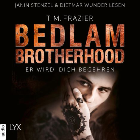 Hörbüch “Er wird dich begehren - Bedlam Brotherhood, Teil 3 (Ungekürzt) – T. M. Frazier”