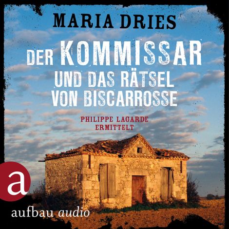 Hörbüch “Der Kommissar und das Rätsel von Biscarrosse - Kommissar Philippe Lagarde - Ein Kriminalroman aus der Normandie, Band 8 (Ungekürzt) – Maria Dries”