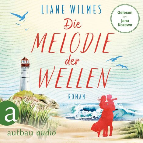 Hörbüch “Die Melodie der Wellen (Ungekürzt) – Liane Wilmes”