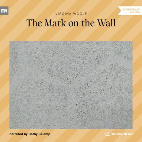 Hörbüch “The Mark on the Wall (Unabridged) – Virginia Woolf”