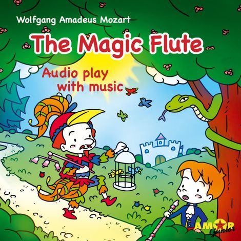 Hörbüch “Opera for Kids, The Magic Flute – Wolfgang Amadeus Mozart”
