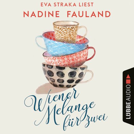 Hörbüch “Wiener Melange für zwei (Ungekürzt) – Nadine Fauland”