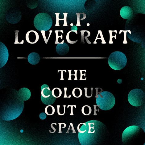 Hörbüch “The Colour Out of Space (Unabridged) – H. P. Lovecraft”