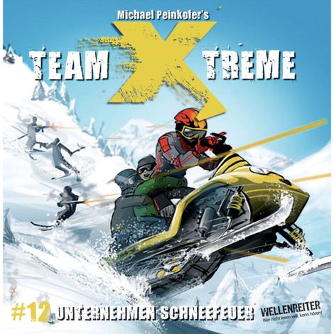Hörbüch “Team X-Treme, Folge 12: Unternehmen Schneefeuer – Michael Peinkofer”