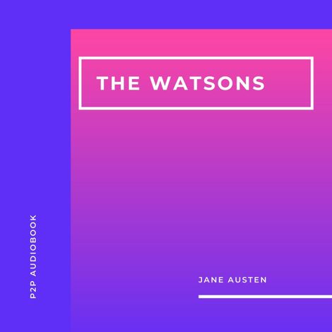 Hörbüch “The Watsons (Unabridged) – Jane Austen”
