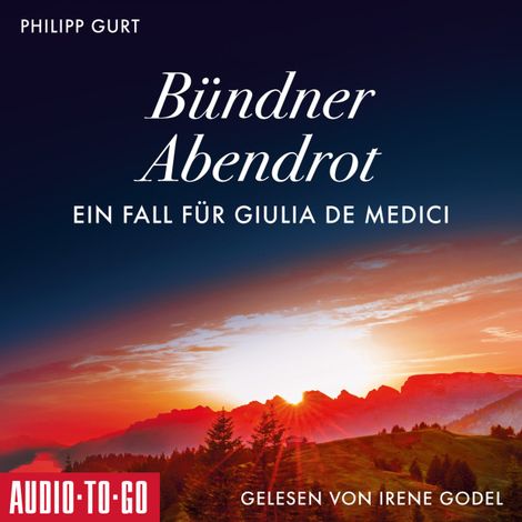 Hörbüch “Bündner Abendrot: Ein Fall für Giulia de Medici (ungekürzt) – Philipp Gurt”