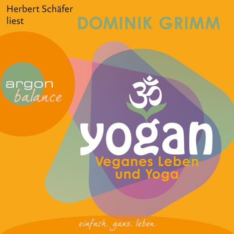 Hörbüch “Yogan - Veganes Leben und Yoga (Gekürzte Fassung) – Dominik Grimm”