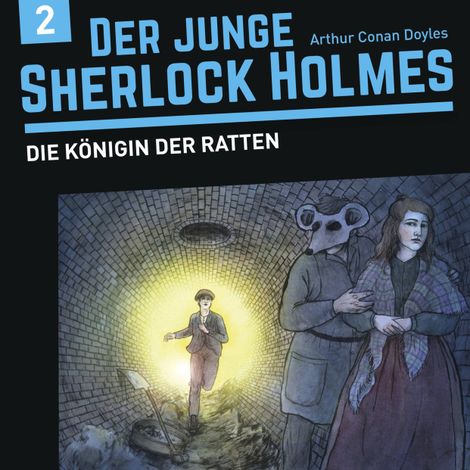 Hörbüch “Der junge Sherlock Holmes, Folge 2: Die Königin der Ratten – Florian Fickel, David Bredel”