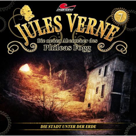Hörbüch “Jules Verne, Die neuen Abenteuer des Phileas Fogg, Folge 7: Die Stadt unter der Erde – Marc Freund”