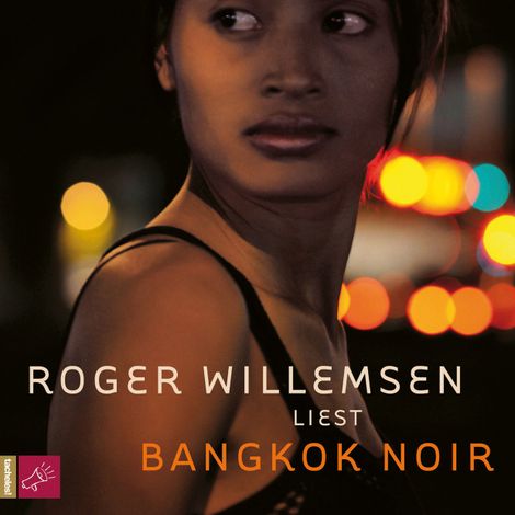 Hörbüch “Bangkok Noir – Roger Willemsen”