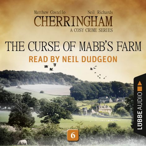 Hörbüch “The Curse of Mabb's Farm - Cherringham - A Cosy Crime Series: Mystery Shorts 6 (Unabridged) – Matthew Costello, Neil Richards”