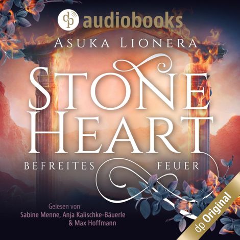 Hörbüch “Befreites Feuer - Stoneheart, Band 2 (Ungekürzt) – Asuka Lionera”