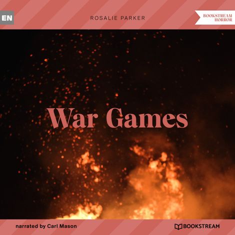 Hörbüch “War Games (Unabridged) – Rosalie Parker”