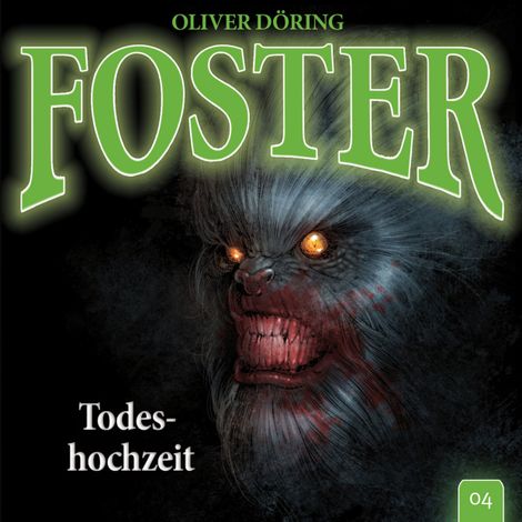Hörbüch “Foster, Folge 4: Todeshochzeit (Oliver Döring Signature Edition) – Oliver Döring”