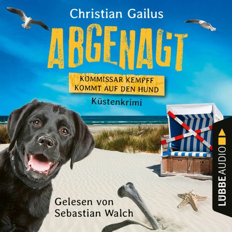 Hörbüch “Abgenagt - Kommissar Kempff kommt auf den Hund - Küsten-Krimi (Ungekürzt) – Christian Gailus”