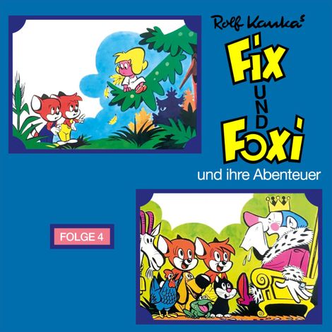 Hörbüch “Fix und Foxi, Fix und Foxi und ihre Abenteuer, Folge 4 – Rolf Kauka”