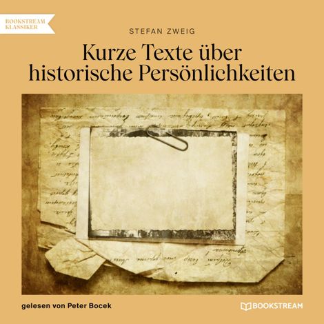 Hörbüch “Kurze Texte über historische Persönlichkeiten (Ungekürzt) – Stefan Zweig”